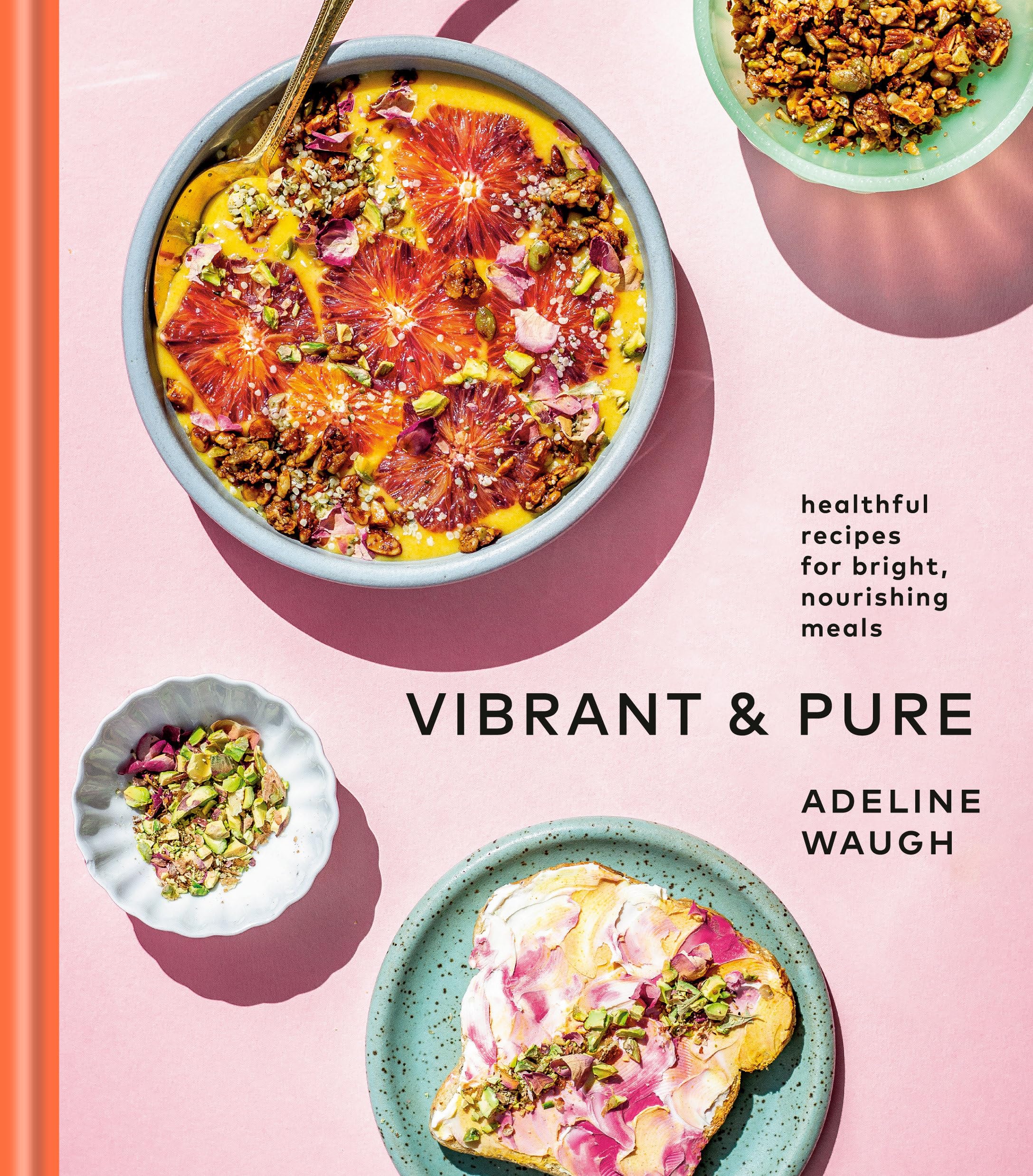 Vibrant and Pure: Healthful Recipes for Bright, Nourishing Meals from @vibrantandpure: A Cookbook Leisure, Home & Garden