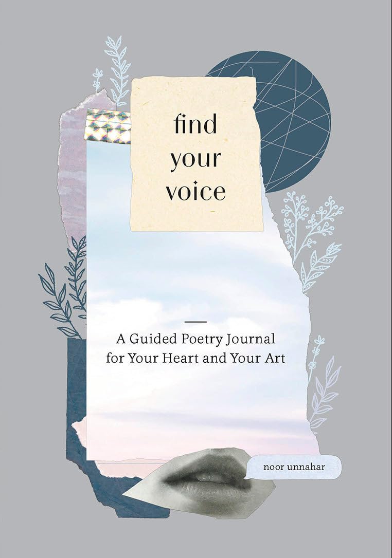 Find Your Voice: A Guided Poetry Journal for Your Heart and Your Art Poetry