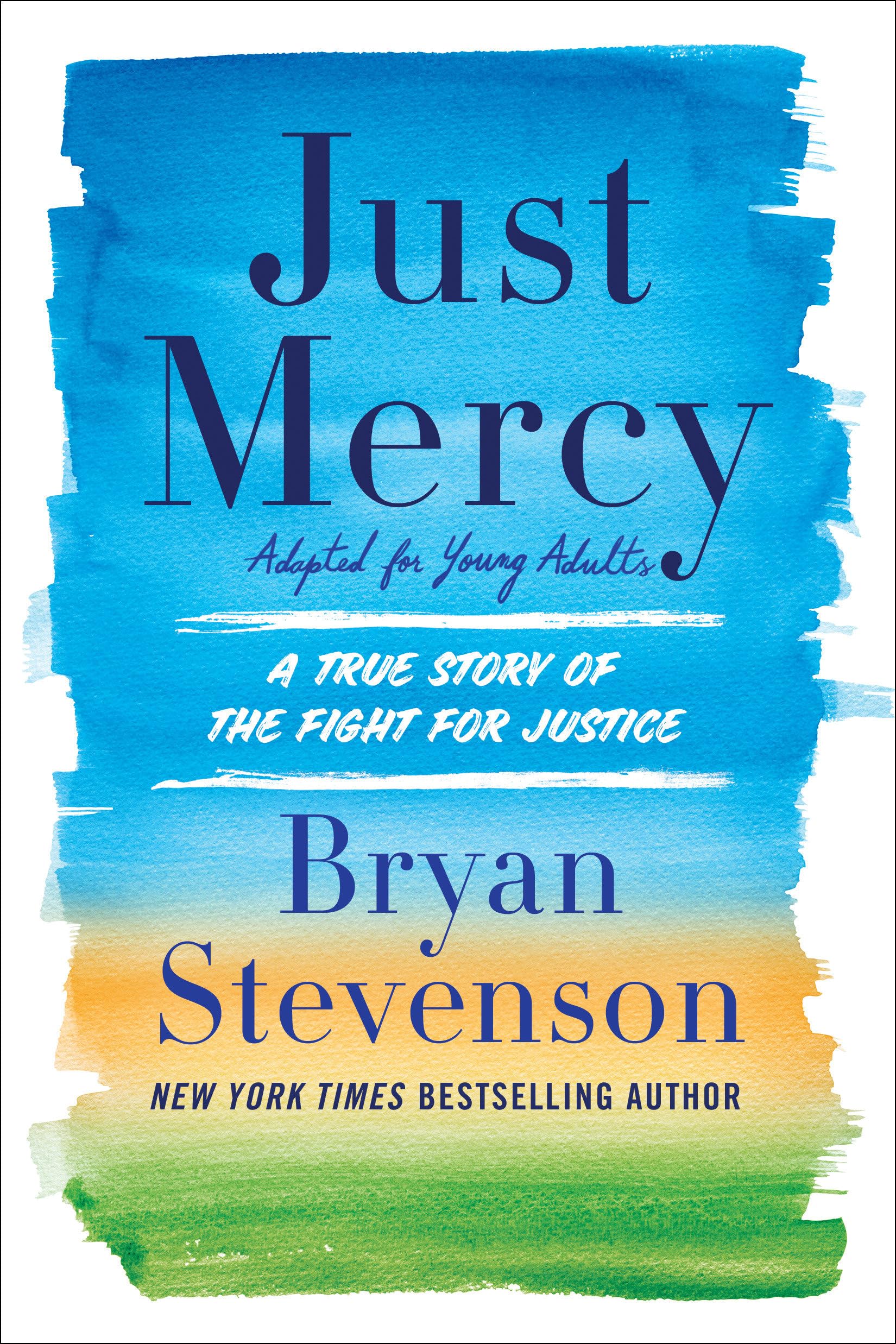 Just Mercy (Adapted for Young Adults): A True Story of the Fight for Justice Young adult books