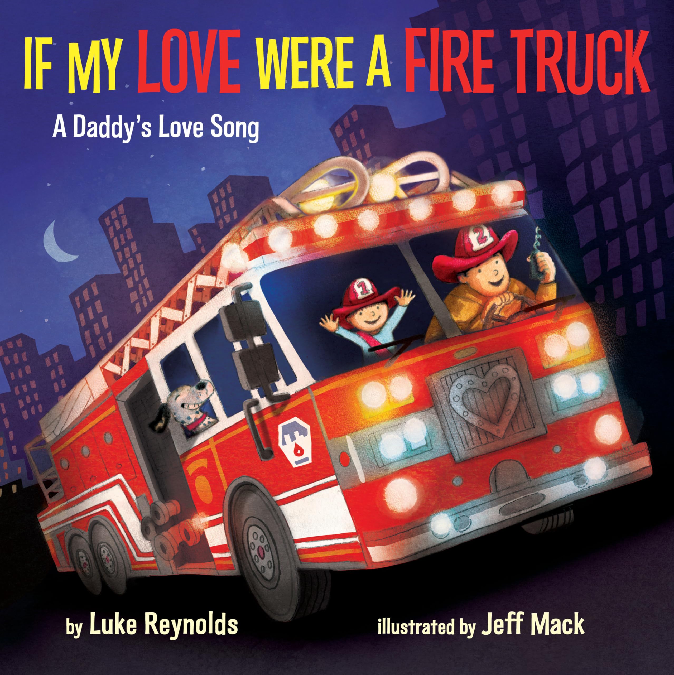 Reynolds, L: IF MY LOVE WERE A FIRE TRUCK Non-fiction