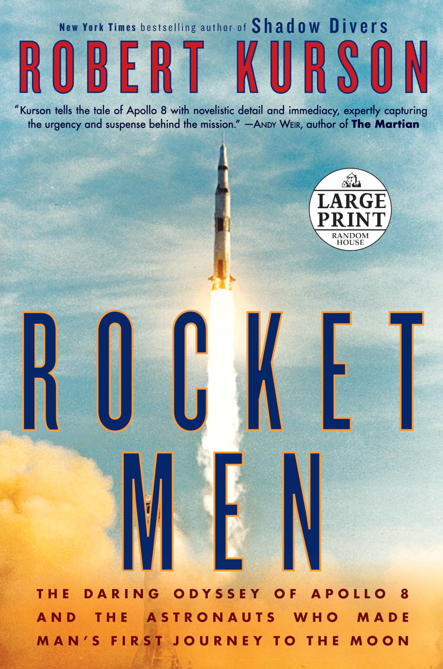 Rocket Men: The Daring Odyssey of Apollo 8 and the Astronauts Who Made Man's First Journey to the Moon Geology & Geography