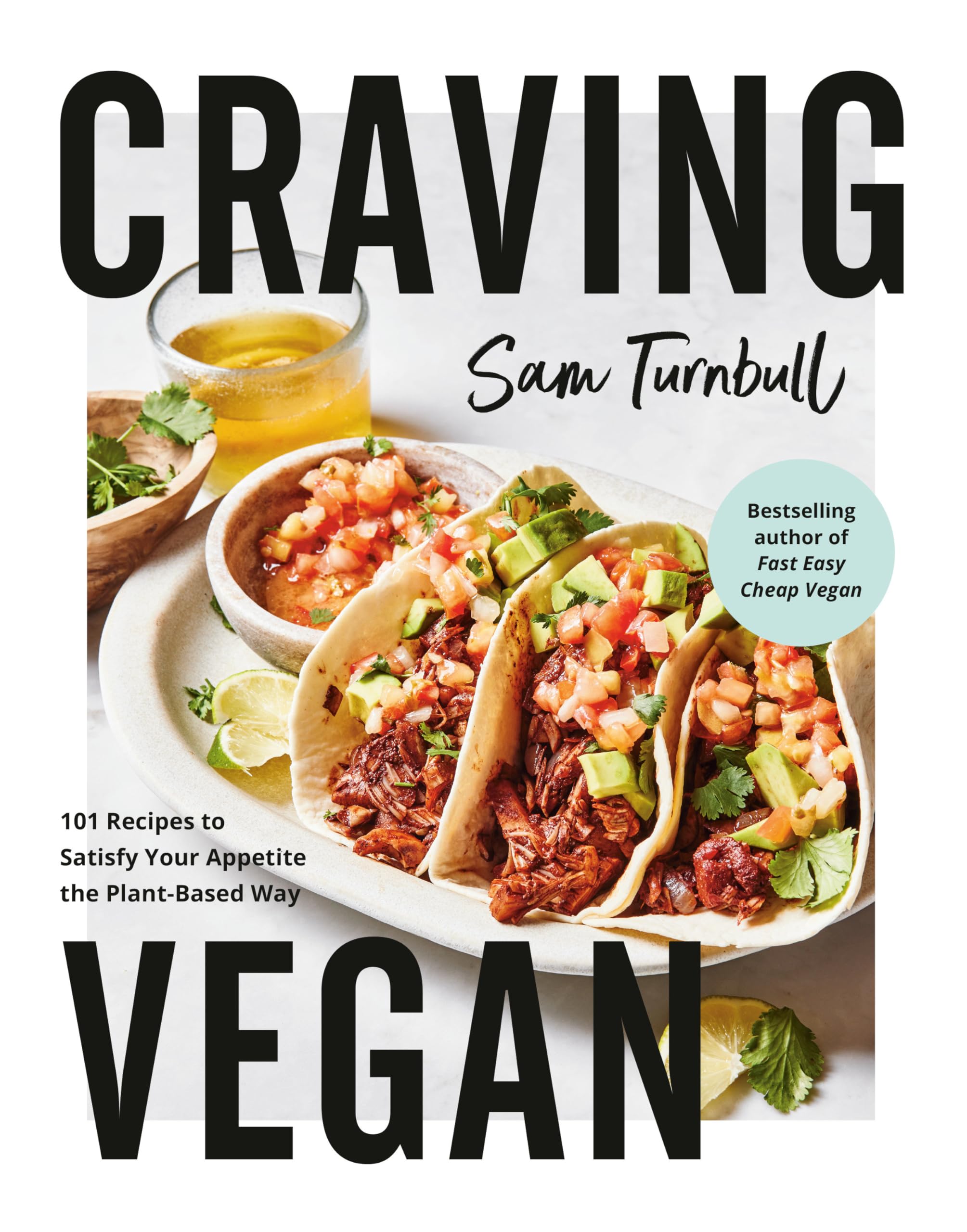Craving Vegan: 101 Recipes to Satisfy Your Appetite the Plant-Based Way Leisure, Home & Garden