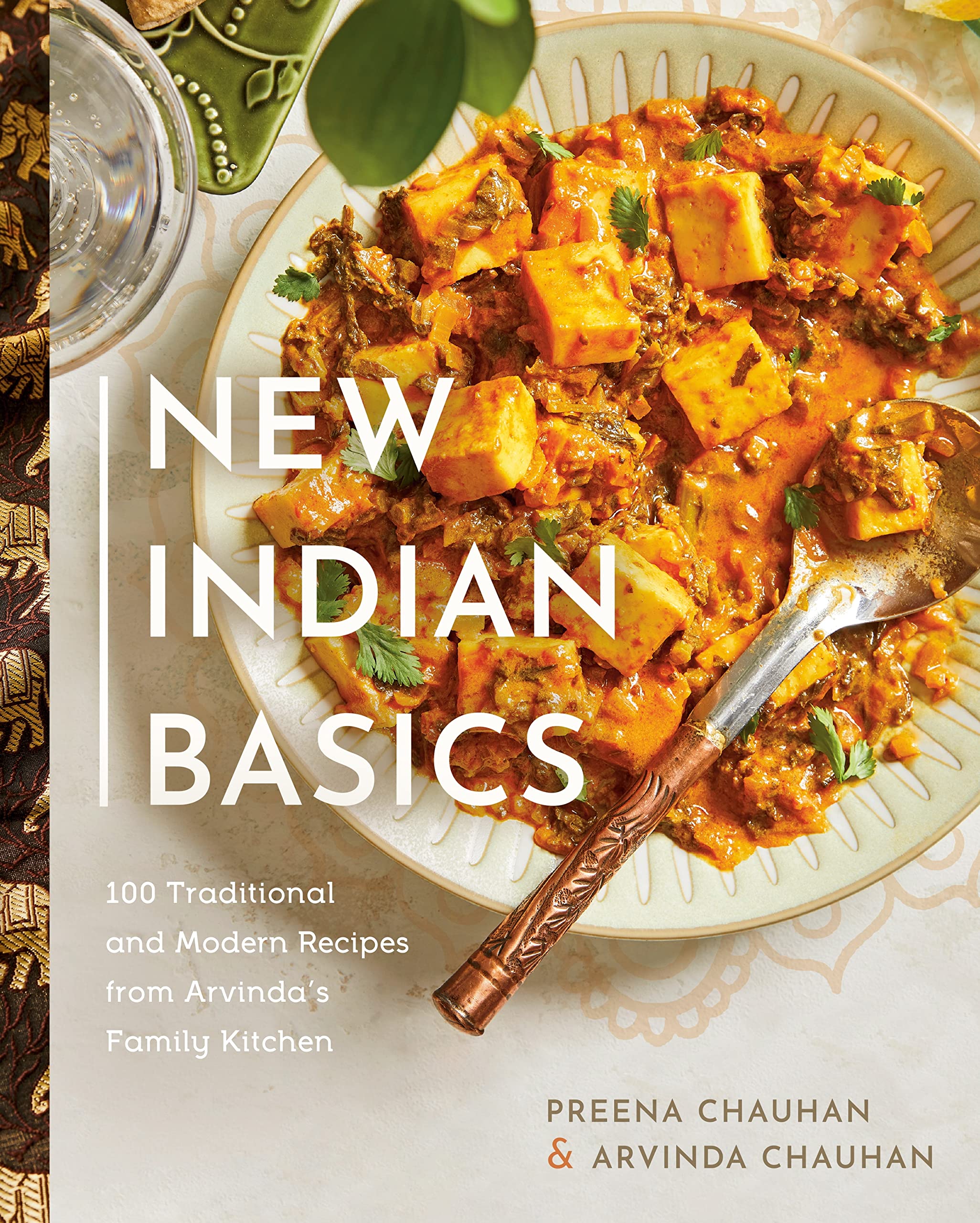 New Indian Basics: 100 Traditional and Modern Recipes from Arvinda's Family Kitchen Leisure, Home & Garden