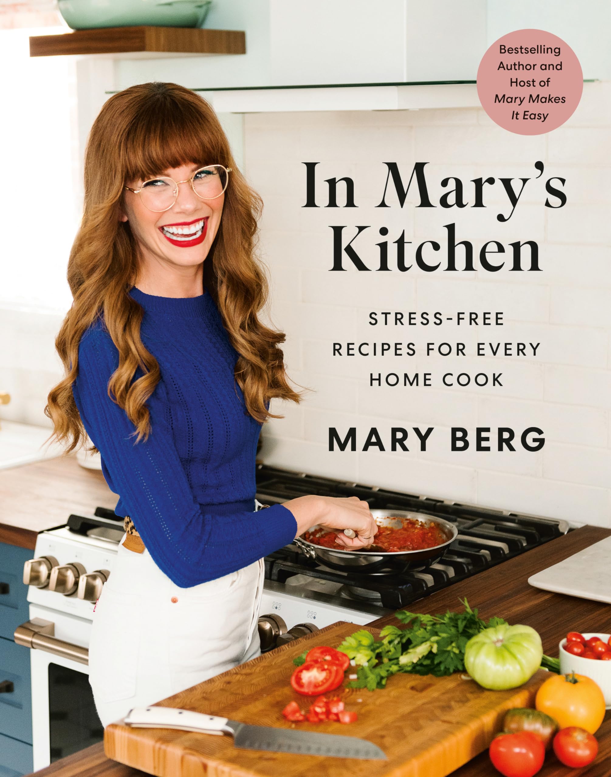 In Mary's Kitchen: Stress-Free Recipes for Every Home Cook Leisure, Home & Garden