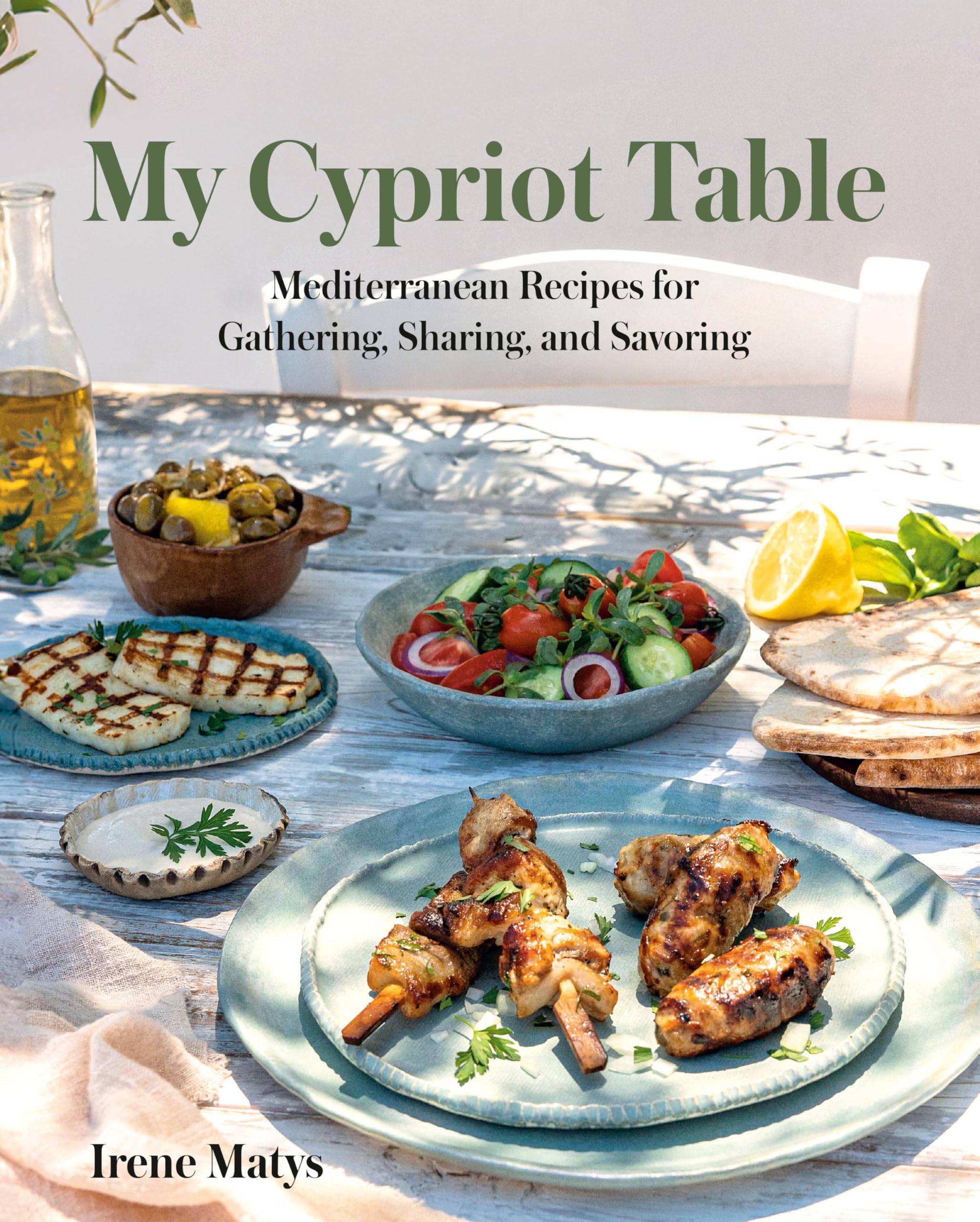My Cypriot Table: Mediterranean Recipes for Gathering, Sharing, and Savoring Leisure, Home & Garden