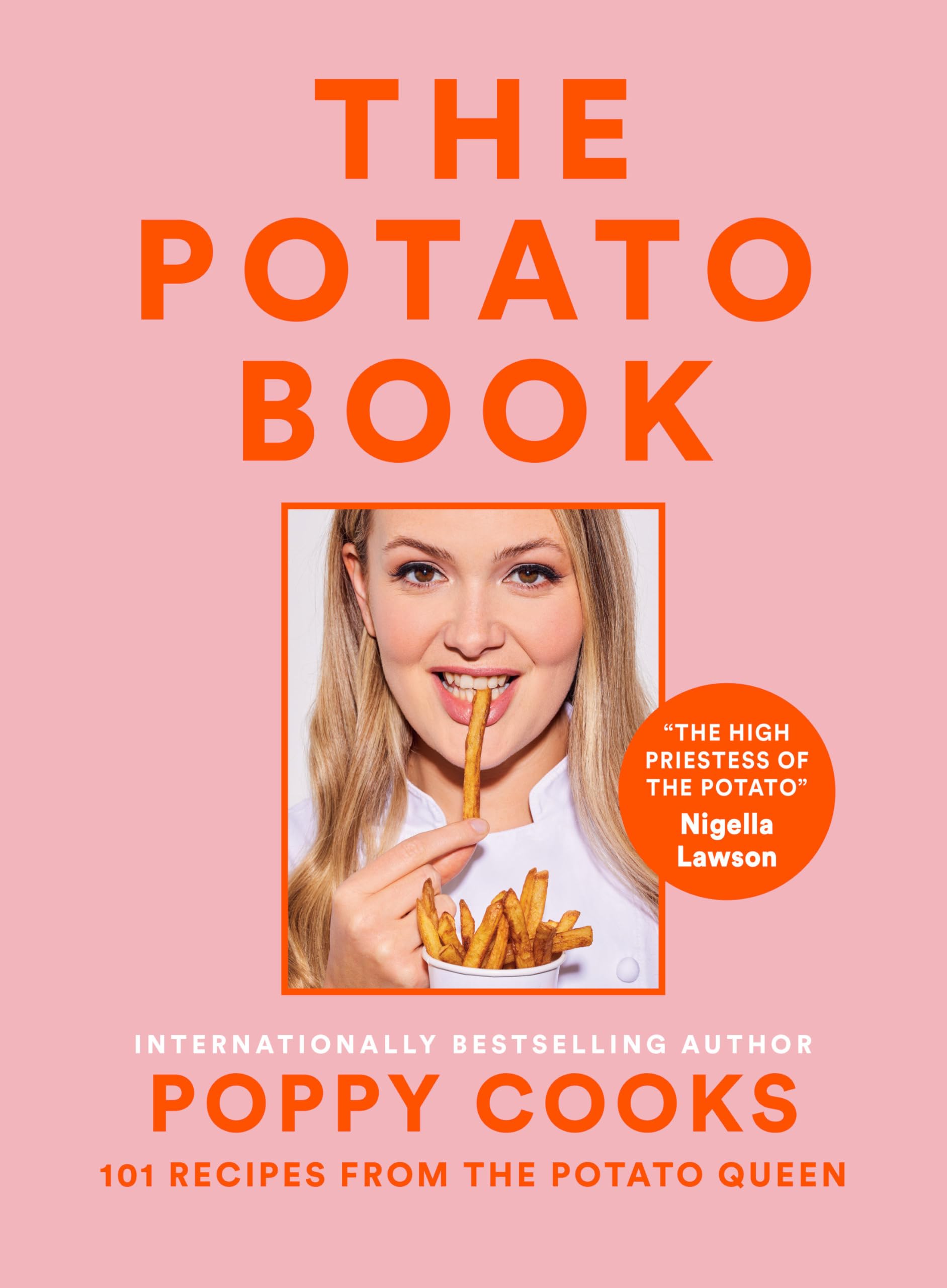 The Potato Book: Poppy Cooks; 101 Recipes from the Potato Queen Cooking & Enjoying
