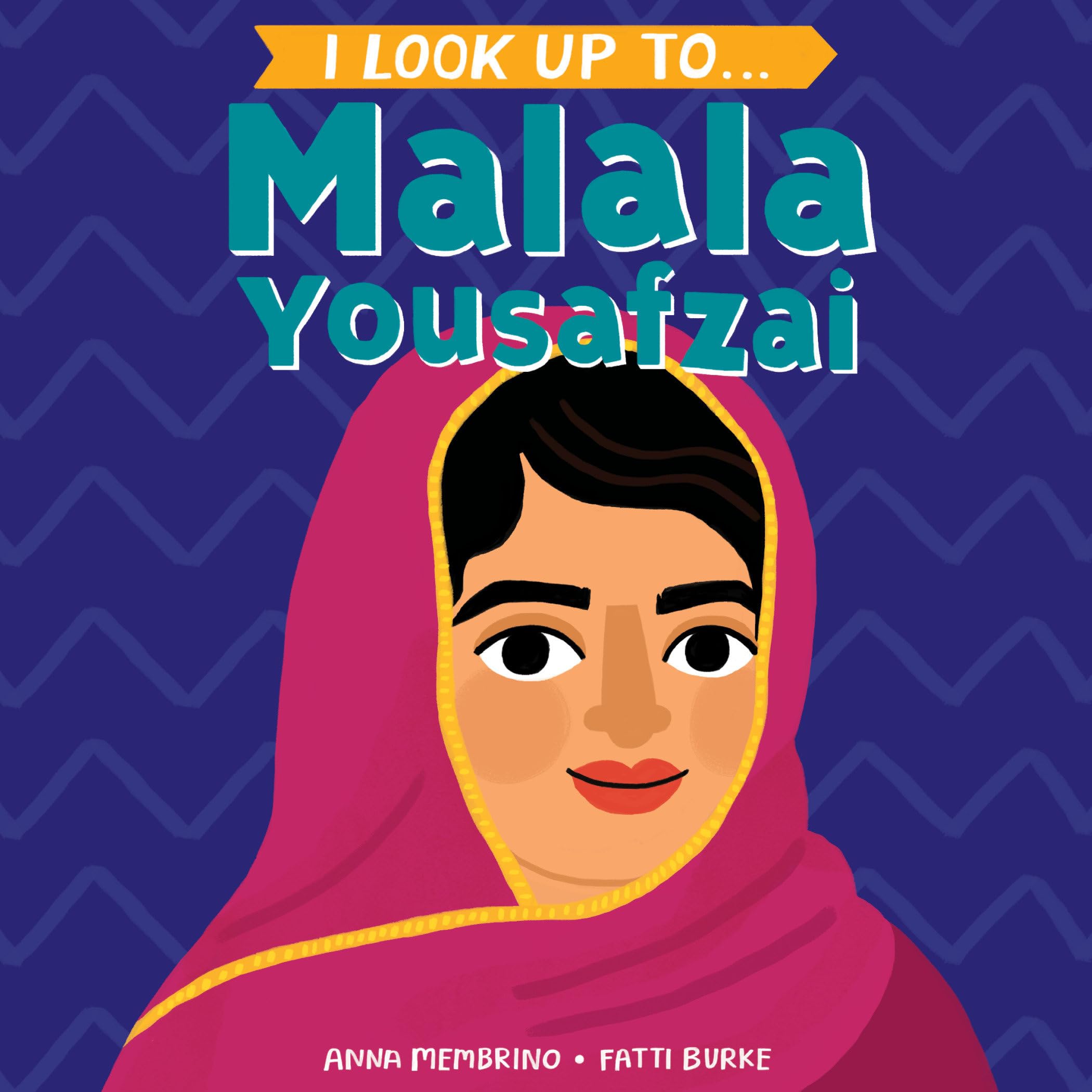 Membrino, A: I LOOK UP TO MALALA YOUSAFZAI book