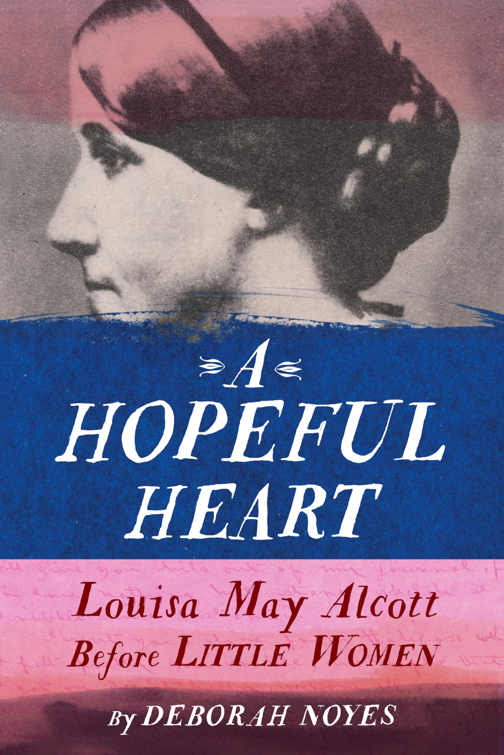 A Hopeful Heart: Louisa May Alcott Before Little Women book