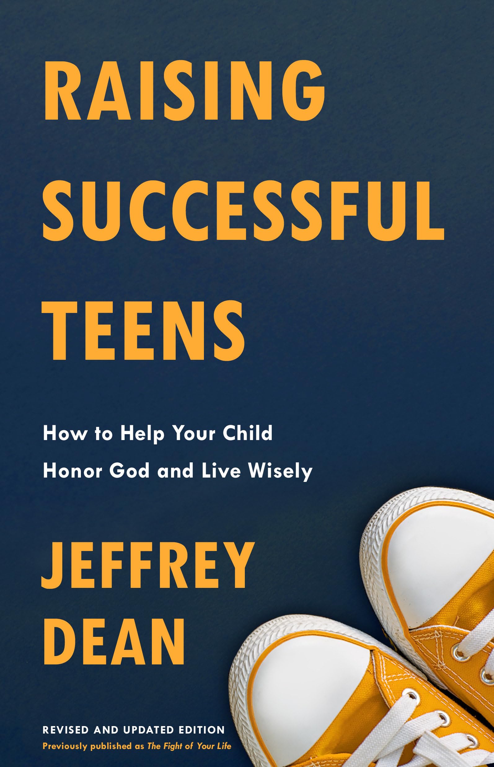 Raising Successful Teens: How to Help Your Child Honor God and Live Wisely Books