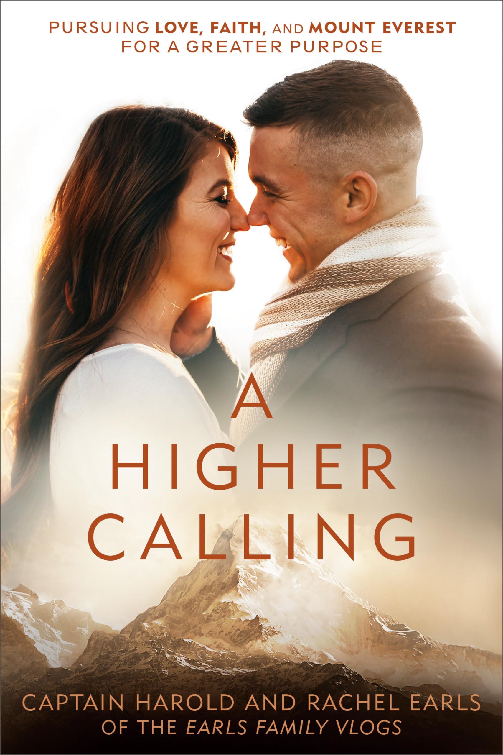 A Higher Calling: Pursuing Love, Faith, and Mount Everest for a Greater Purpose Politics & Society