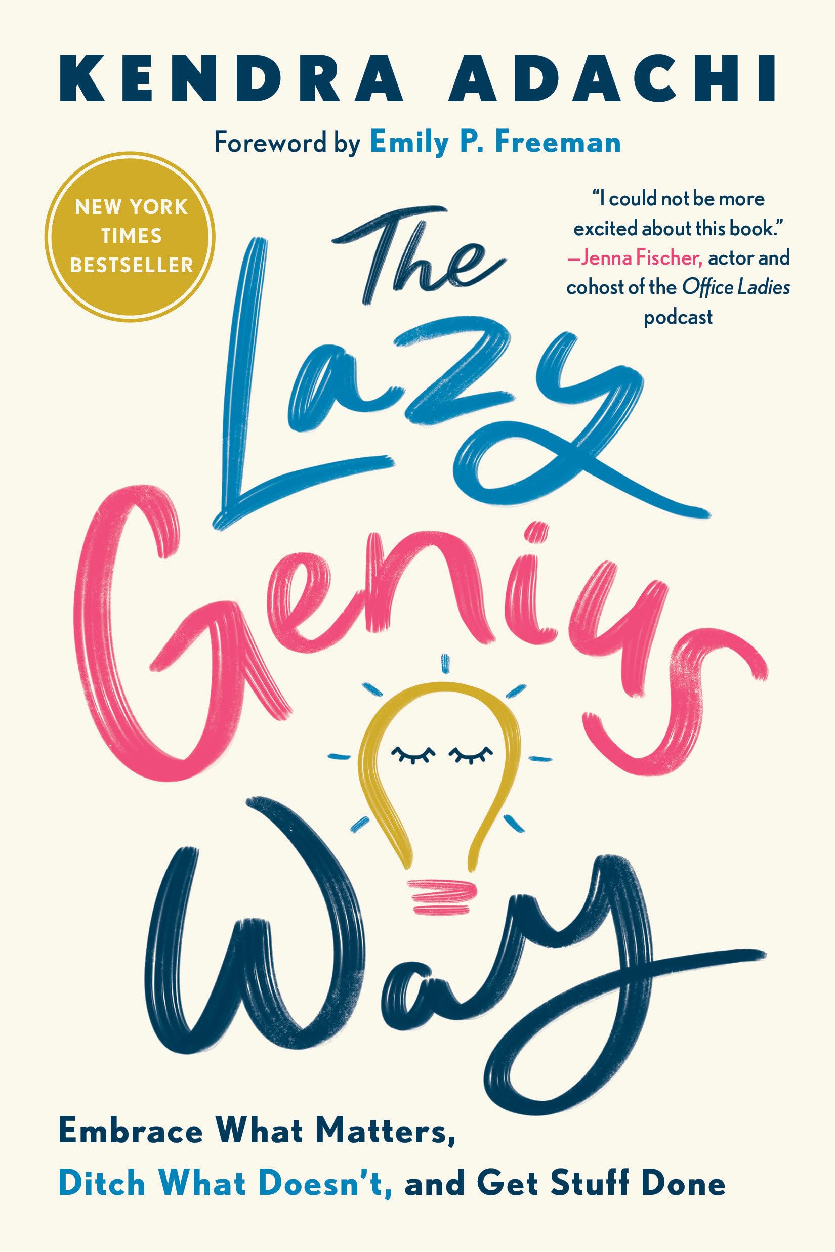 The Lazy Genius Way: Embrace What Matters, Ditch What Doesn't, and Get Stuff Done Business, Finance & Career