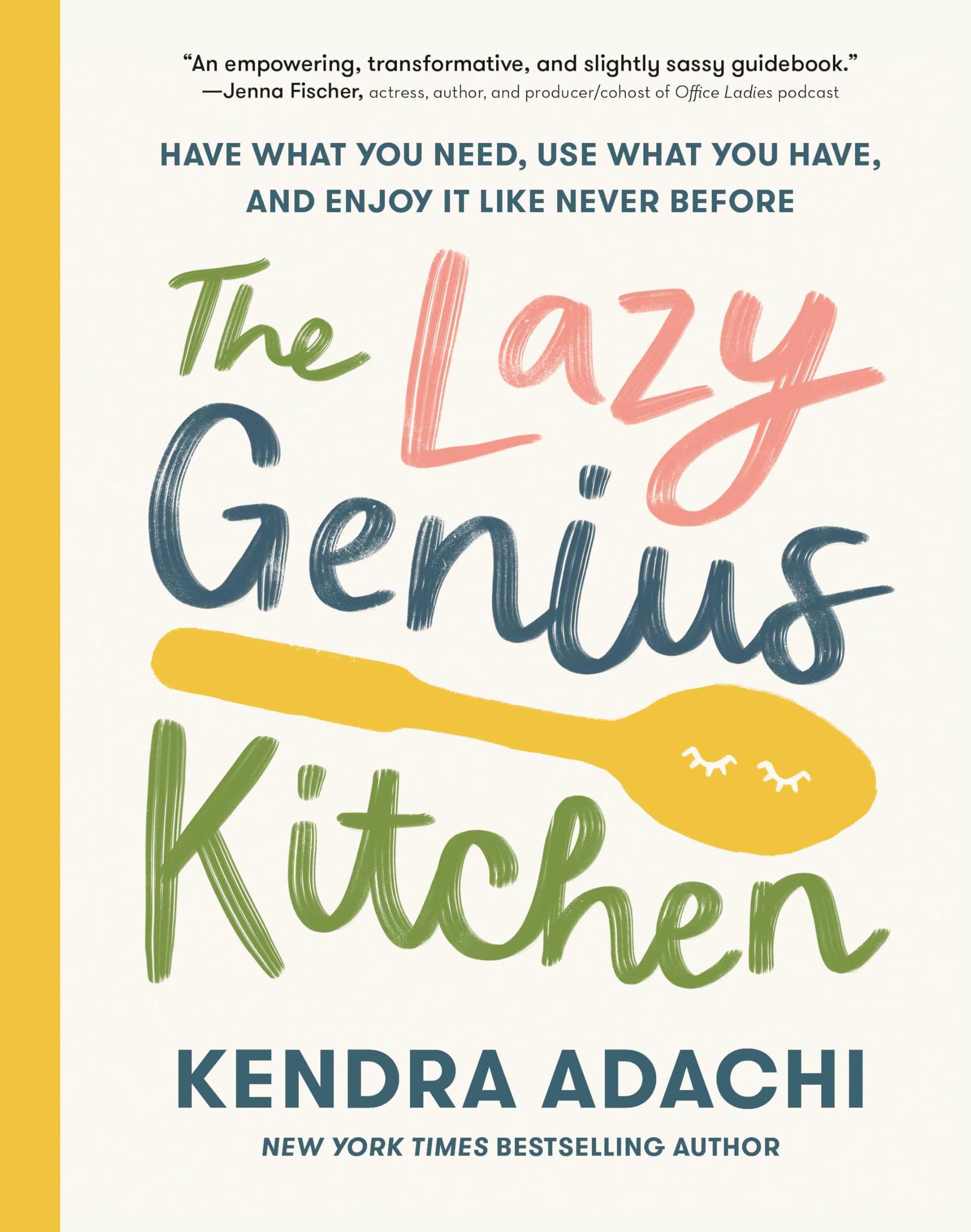 The Lazy Genius Kitchen: Have What You Need, Use What You Have, and Enjoy It Like Never Before Business, Finance & Career