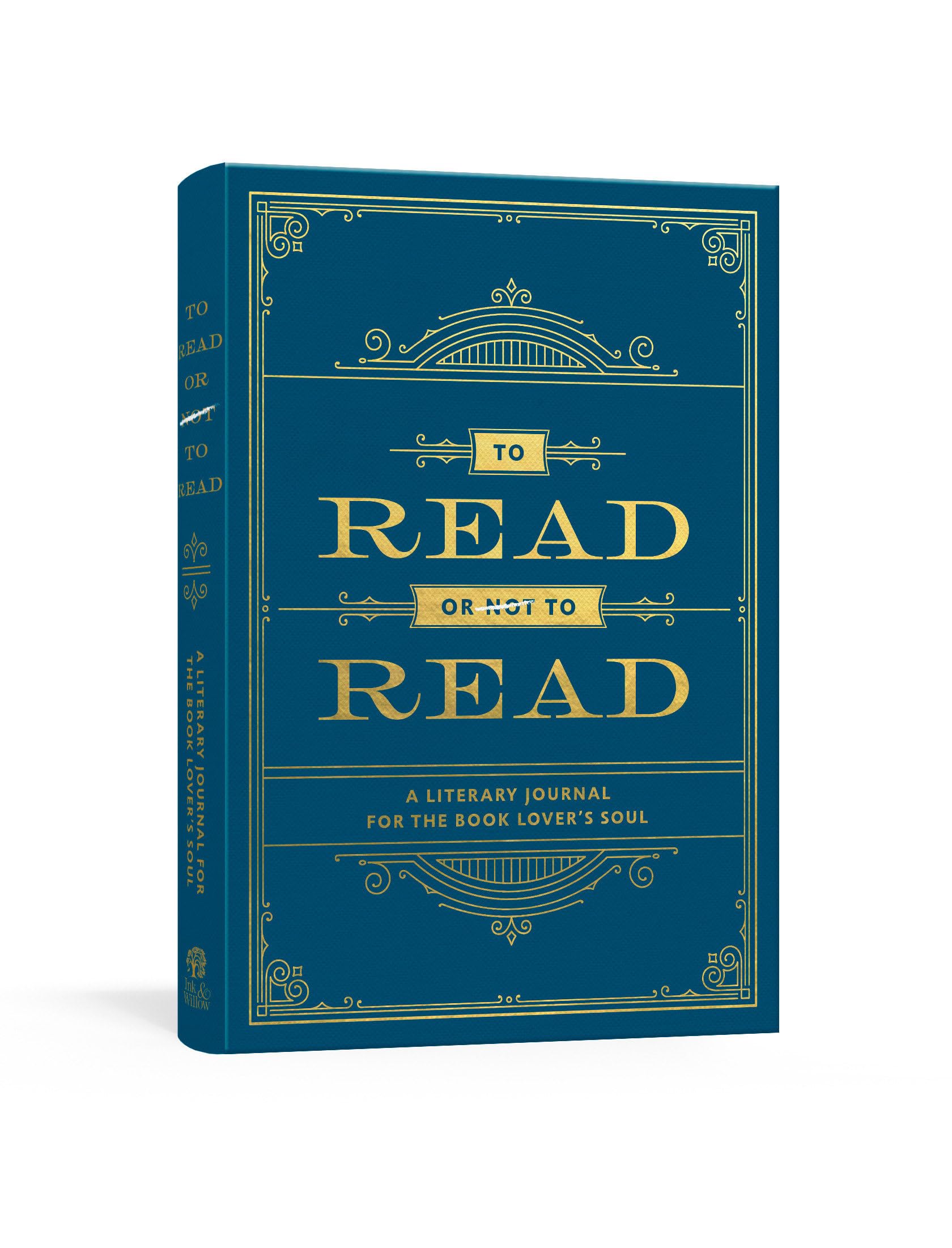To Read or Not to Read: A Literary Journal for the Book Lover's Soul book