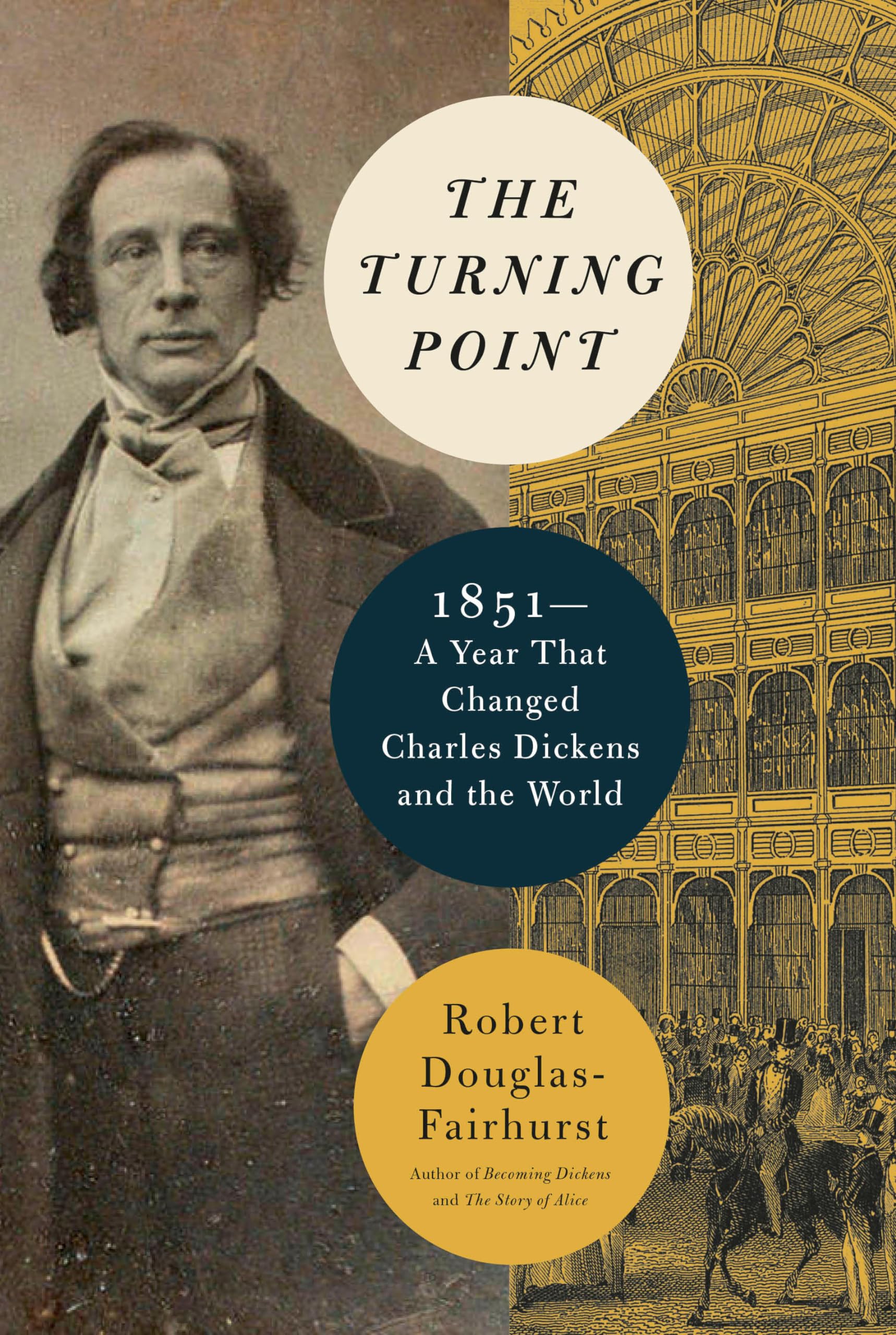 The Turning Point: 1851--A Year That Changed Charles Dickens and the World Contemporary literature