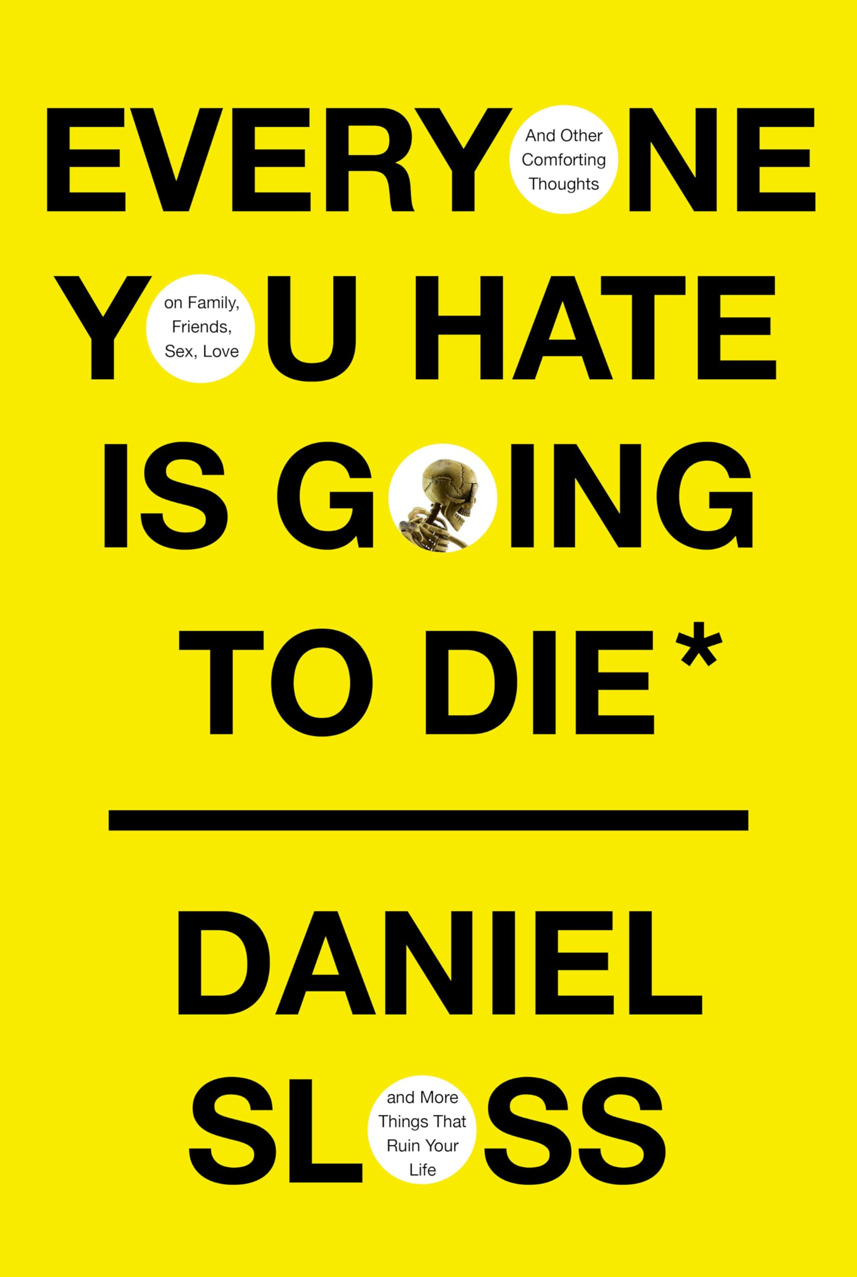 Everyone You Hate Is Going to Die Essays & Short Stories