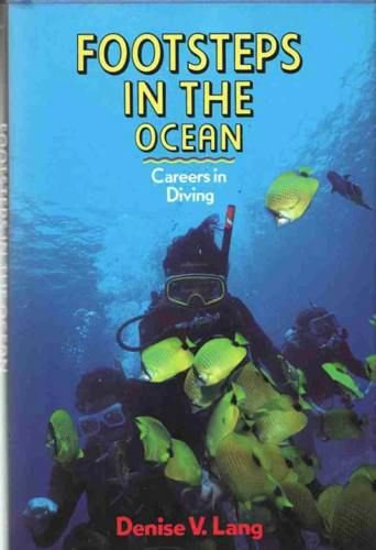 Footsteps in the Ocean: Careers in Diving Young adult books