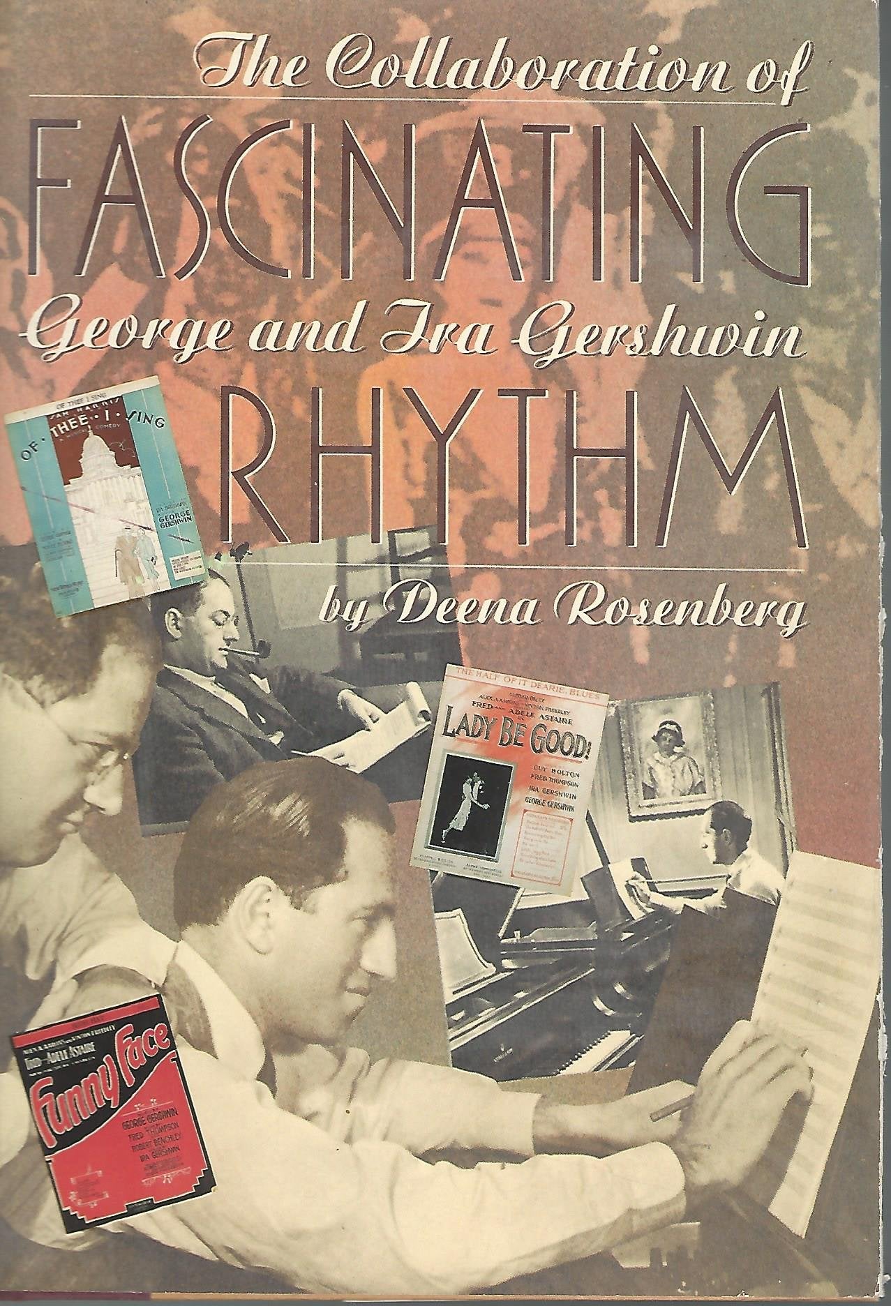 Fascinating Rhythm: The Collaboration of George and Ira Gershwin Arts & Music