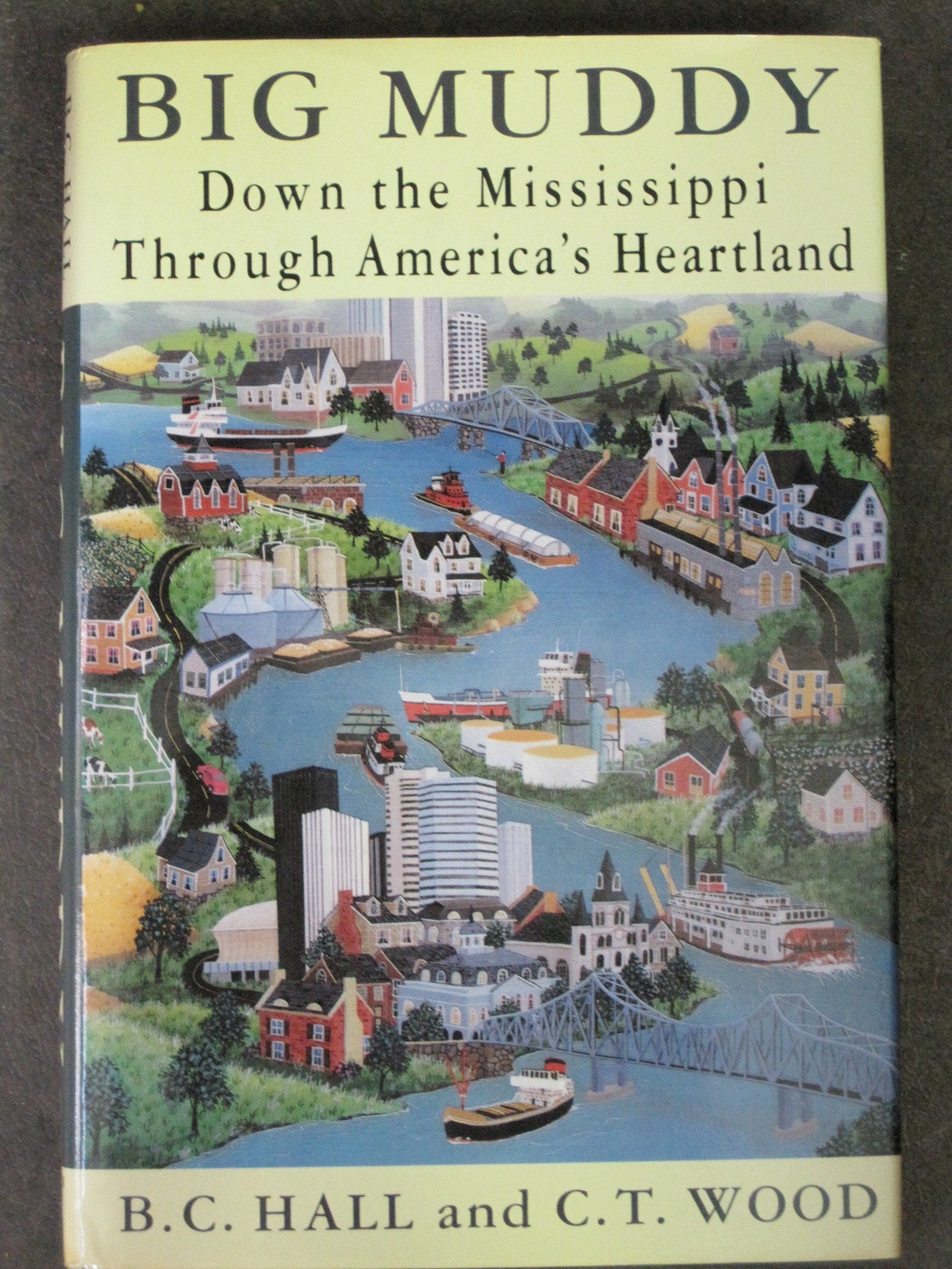 Big Muddy: Down the Mississippi Through America's Heartland Politics & History