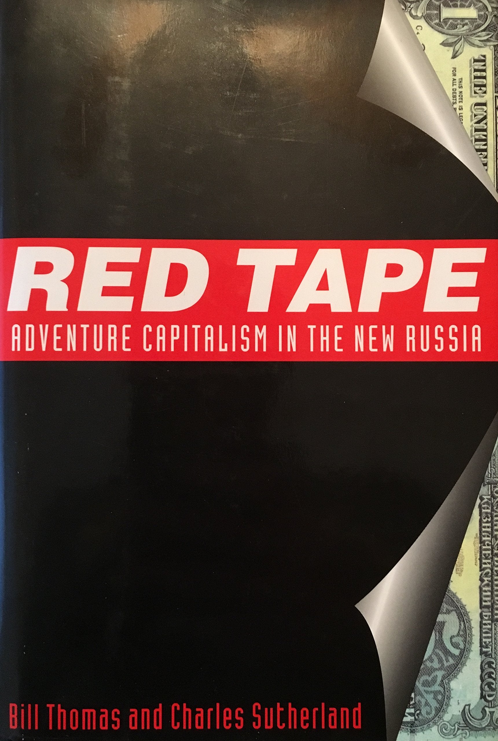Red Tape: Adventure Capitalism in the New Russia Business, Finance & Career
