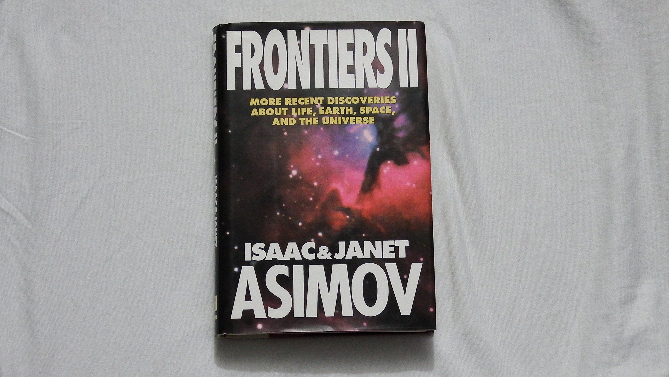 Frontiers II: More Recent Discoveries About Life, Earth, Space, and the Universe Business & Technology