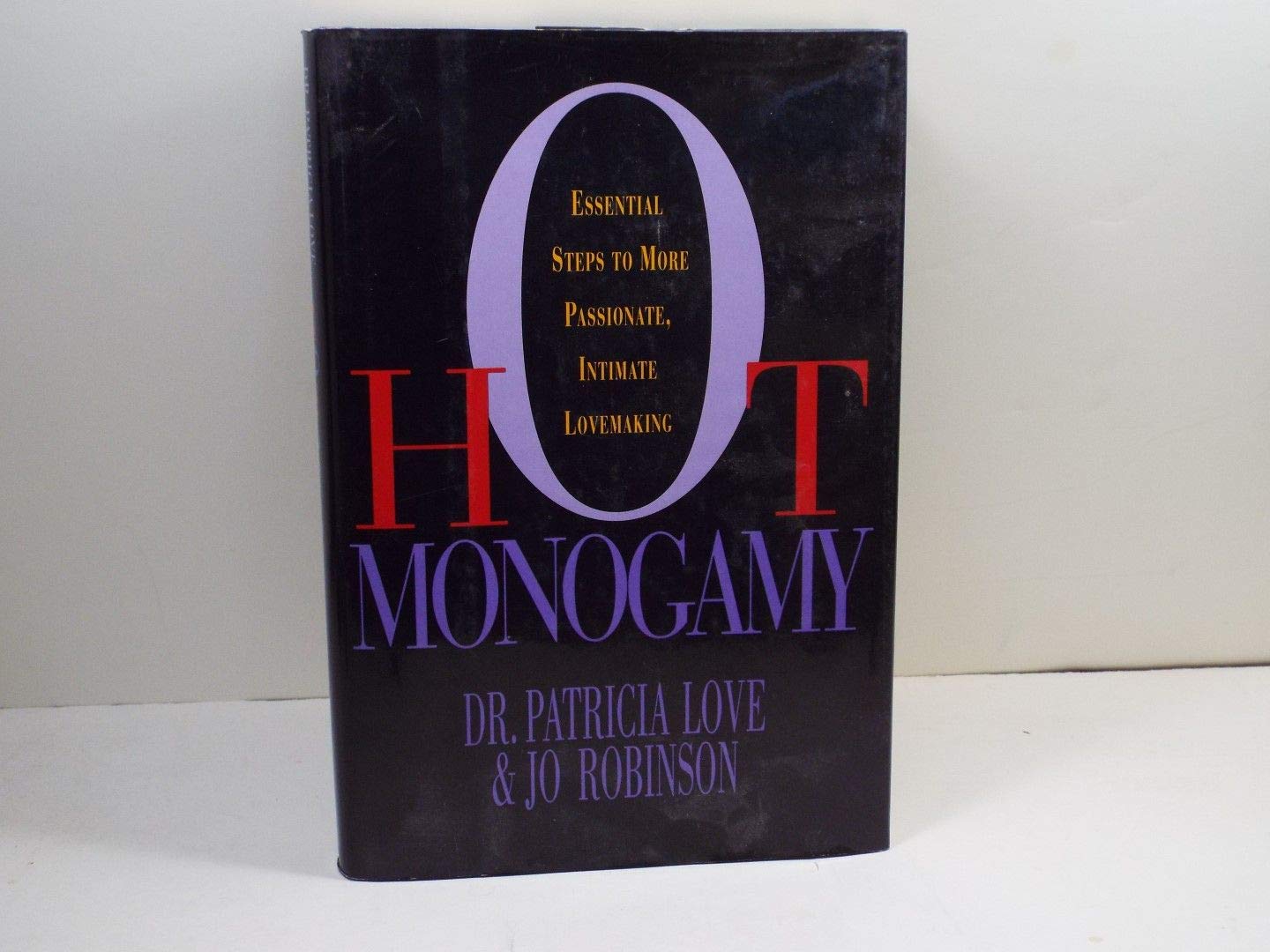 Hot Monogamy: Essential Steps to More Passionate, Intimate Lovemaking book
