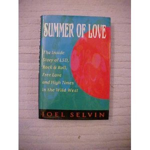 Summer of Love: The Inside Story of Lsd, Rock & Roll, Free Love and High Times in the Wild West Social Sciences