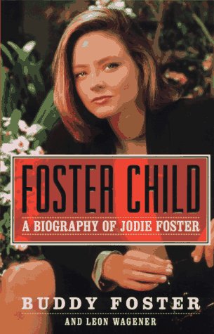 Foster Child: A Biography of Jodie Foster Art & Literature Books