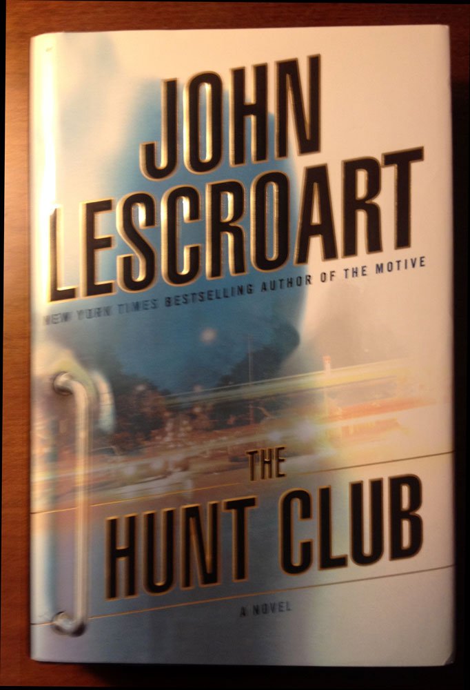 The Hunt Club: A Novel (Wyatt Hunt, 1, Band 1) Action & Adventure