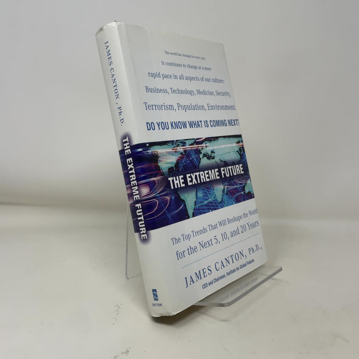 The Extreme Future: The Top Trends That Will Reshape the World in the Next 5, 10, and 20 Years Social Sciences
