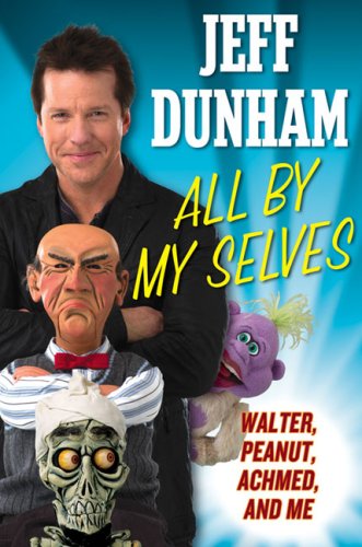 All by My Selves: Walter, Peanut, Achmed, and Me Essays & Short Stories