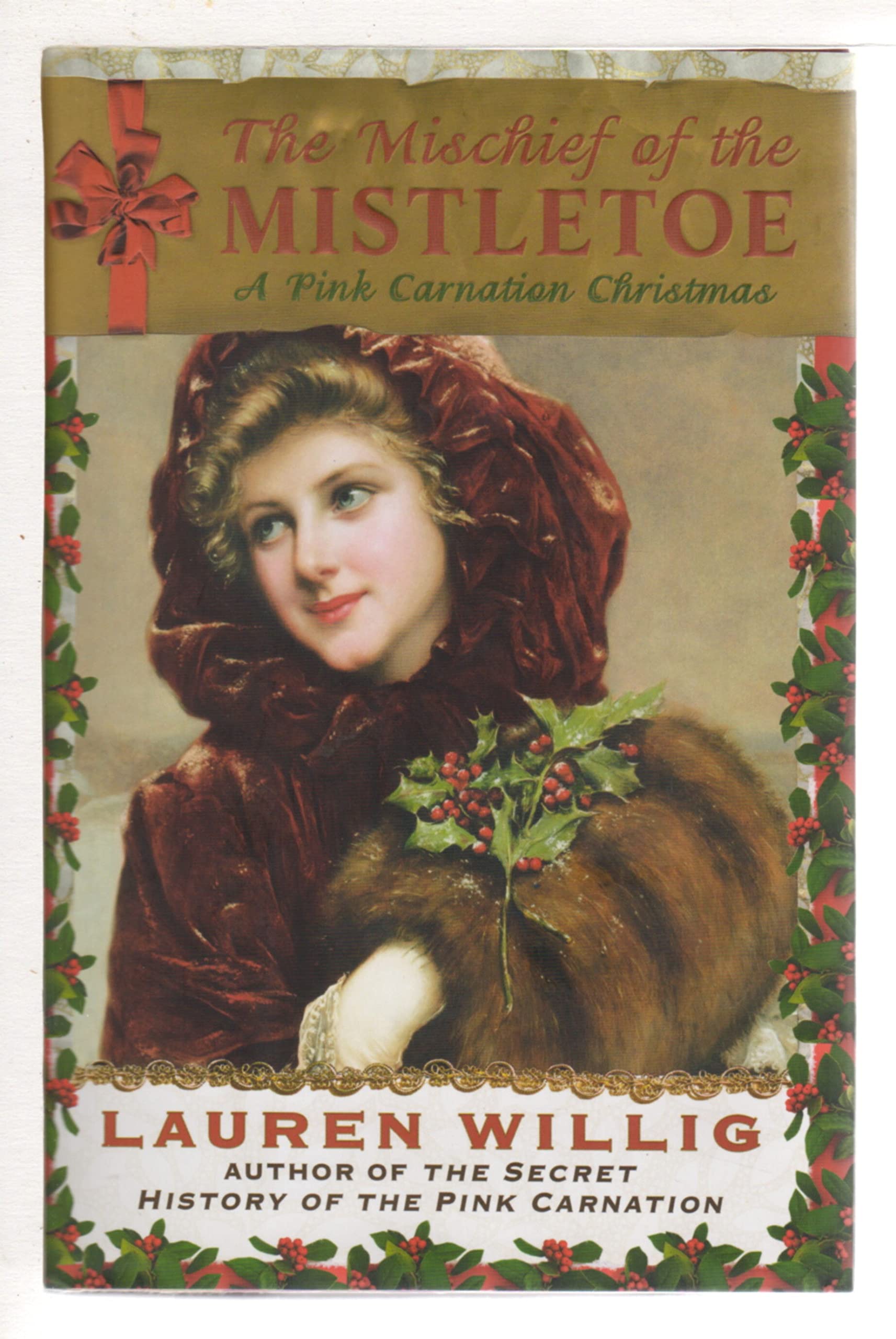 The Mischief of the Mistletoe: A Pink Carnation Christmas Historical Fiction