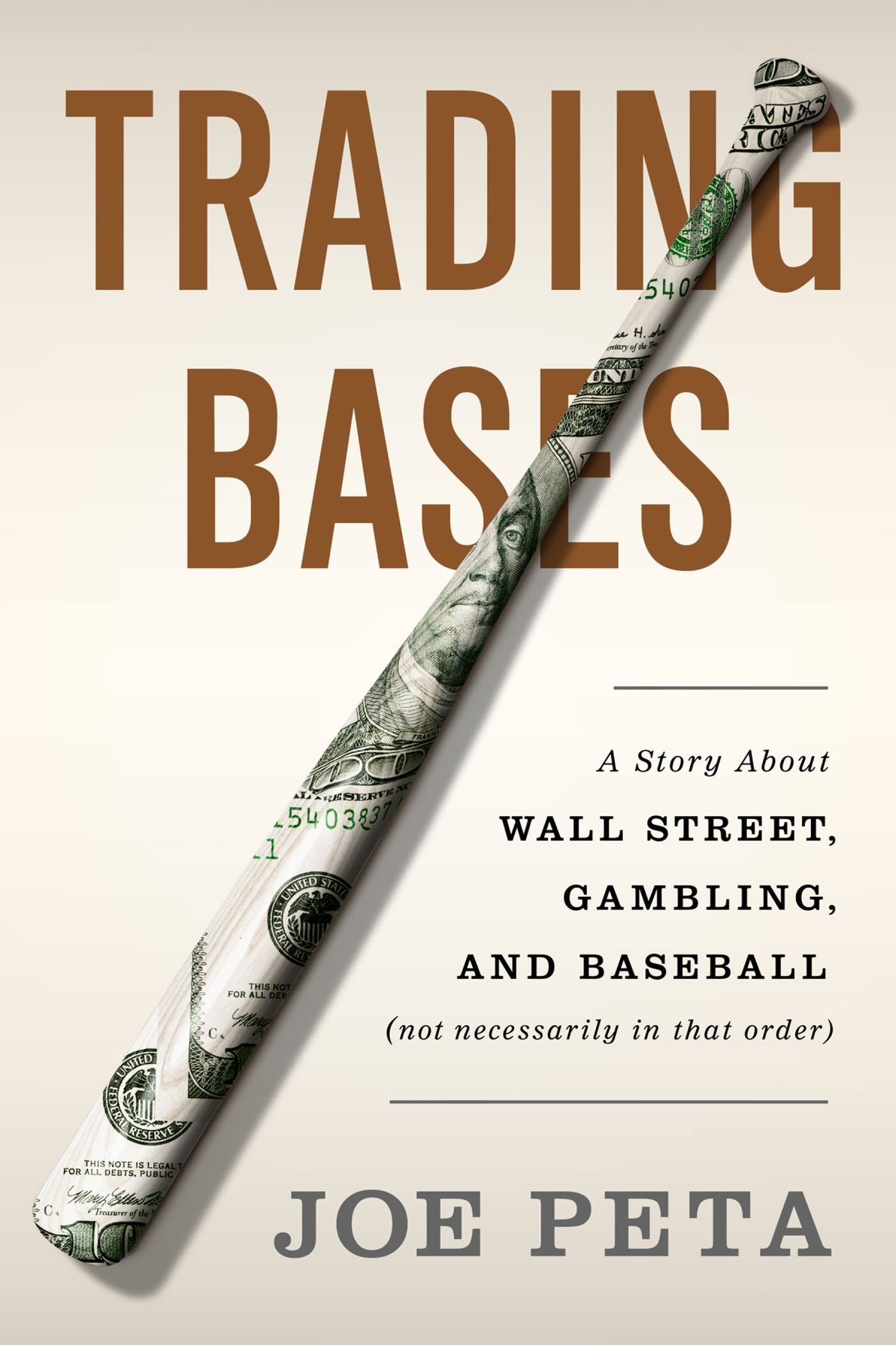 Trading Bases: A Story About Wall Street, Gambling, and Baseball (Not Necessarily in That Order) Leisure & Fun
