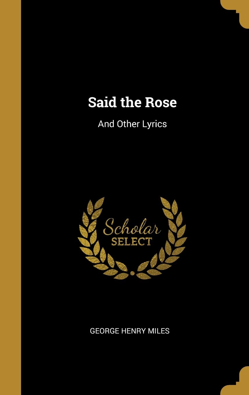 Said the Rose: And Other Lyrics book