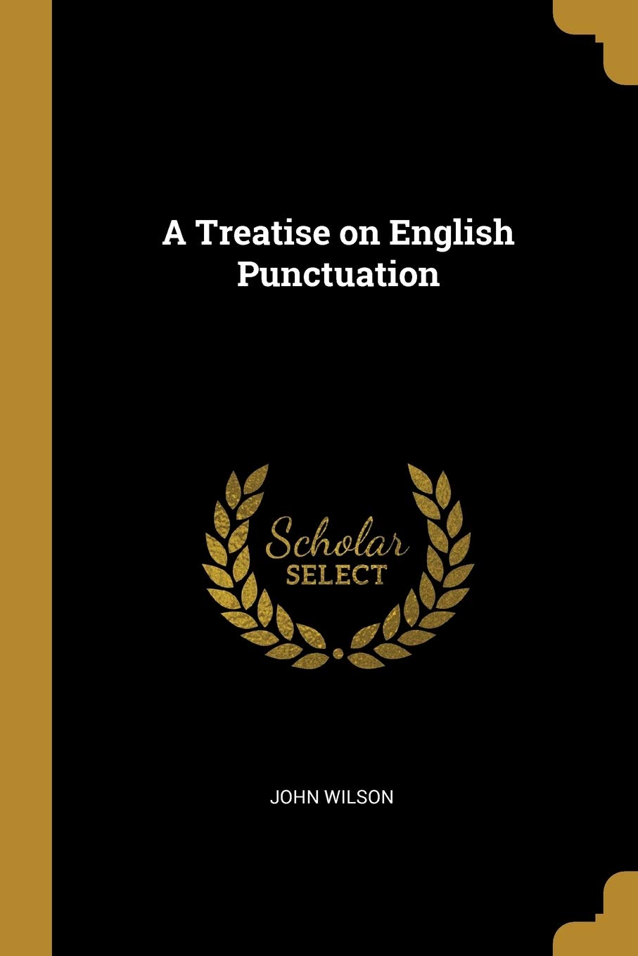 A Treatise on English Punctuation book