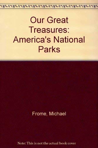 Our Great Treasures: America's National Parks Politics & History