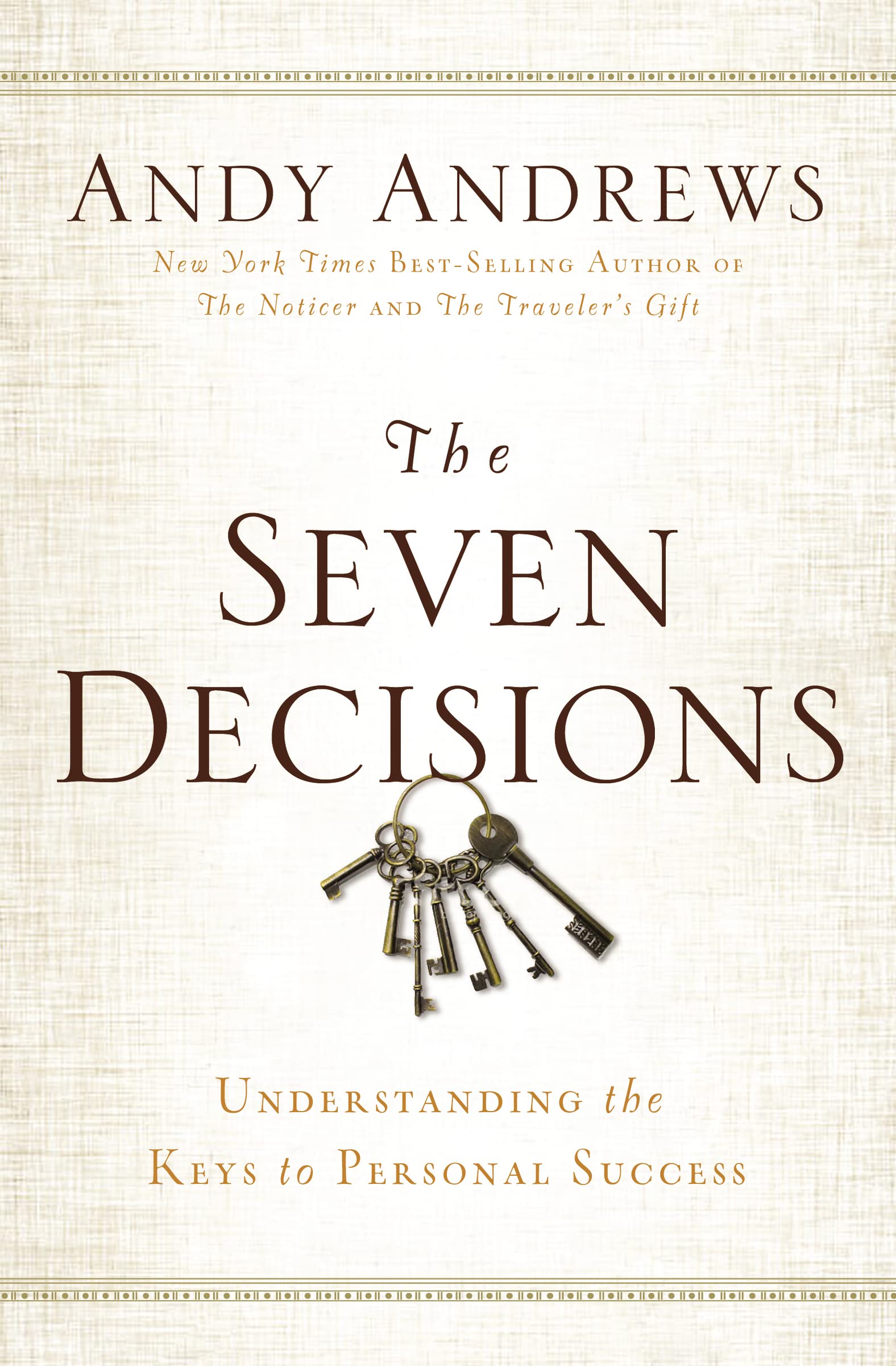 The Seven Decisions: Understanding the Keys to Personal Success Philosophy