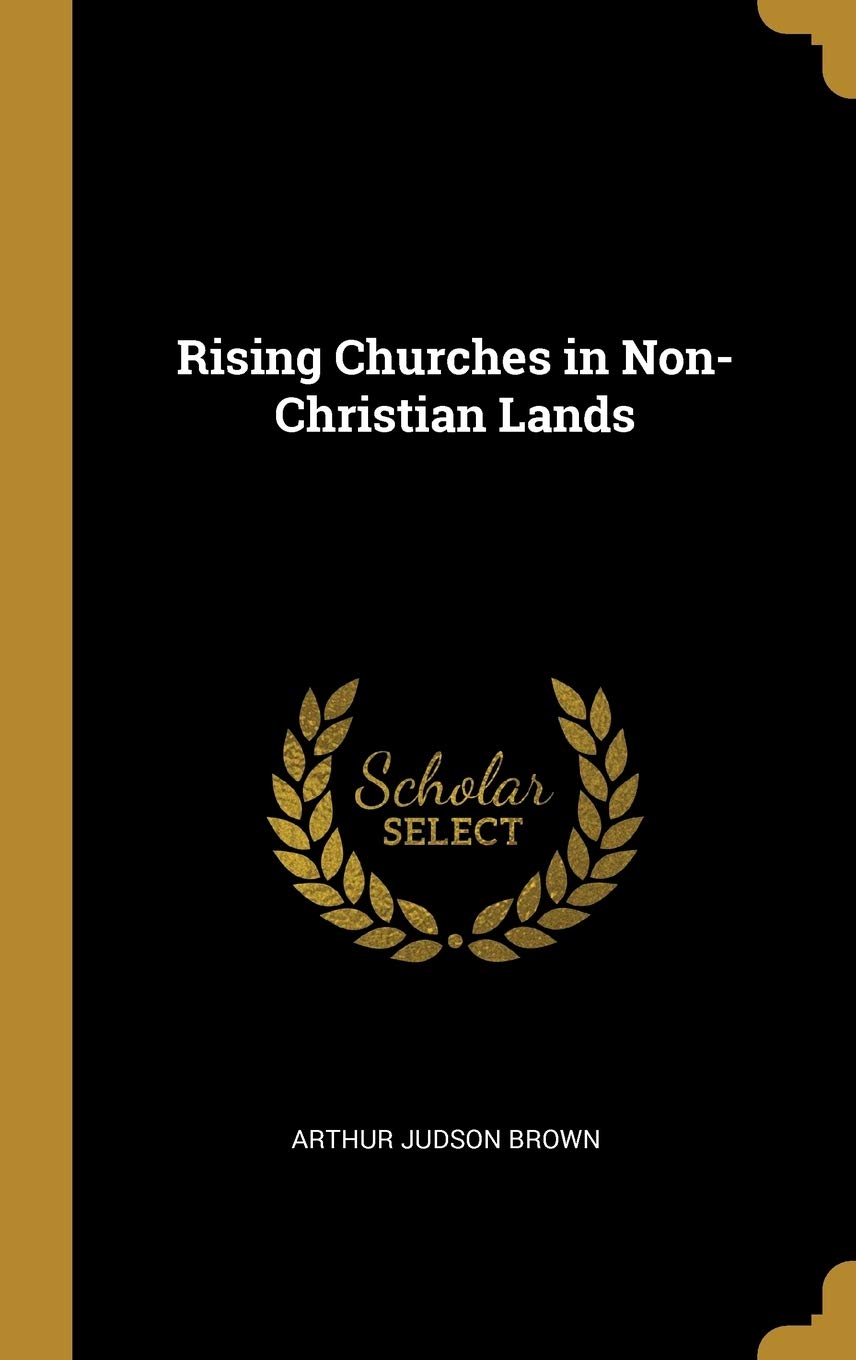 Rising Churches in Non-Christian Lands Politics & History