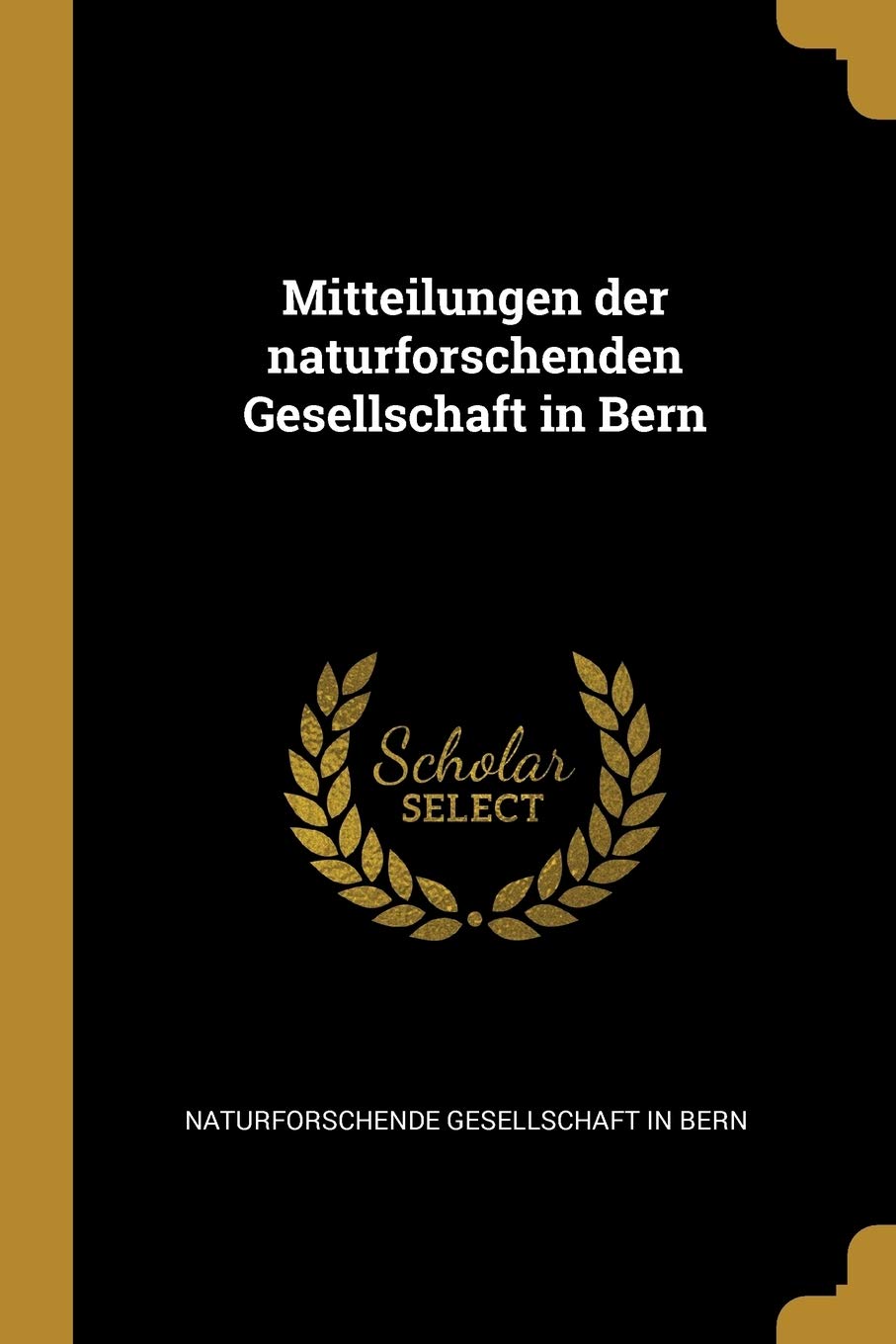 Mitteilungen Der Naturforschenden Gesellschaft in Bern Business & Technology
