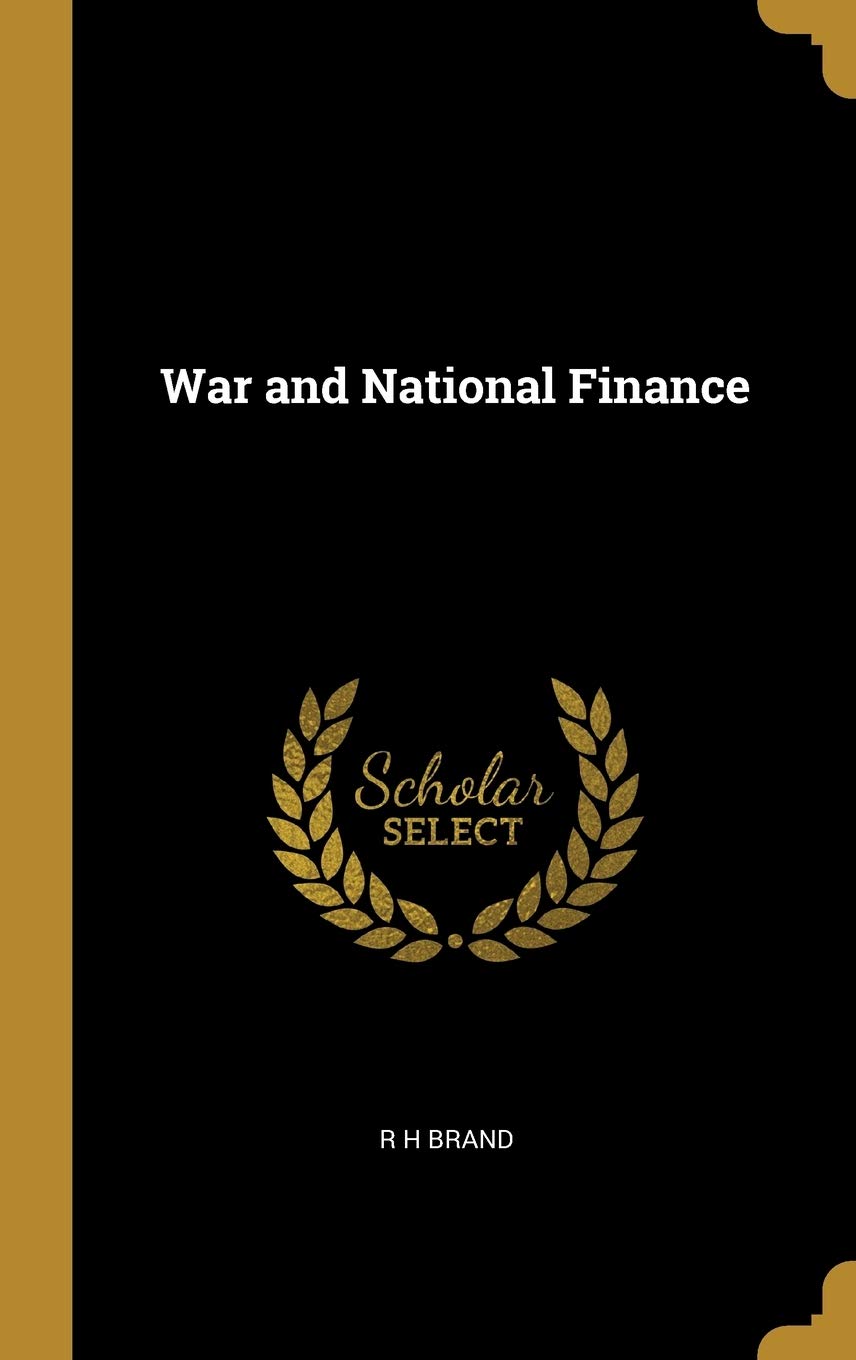 War and National Finance Politics & History
