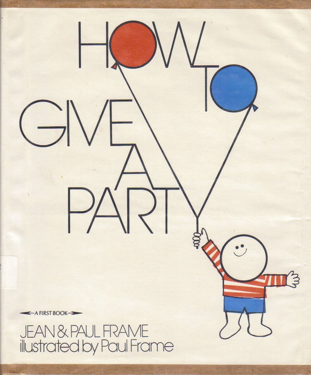 How to give a party, (A First book) by Frame, Jean Books