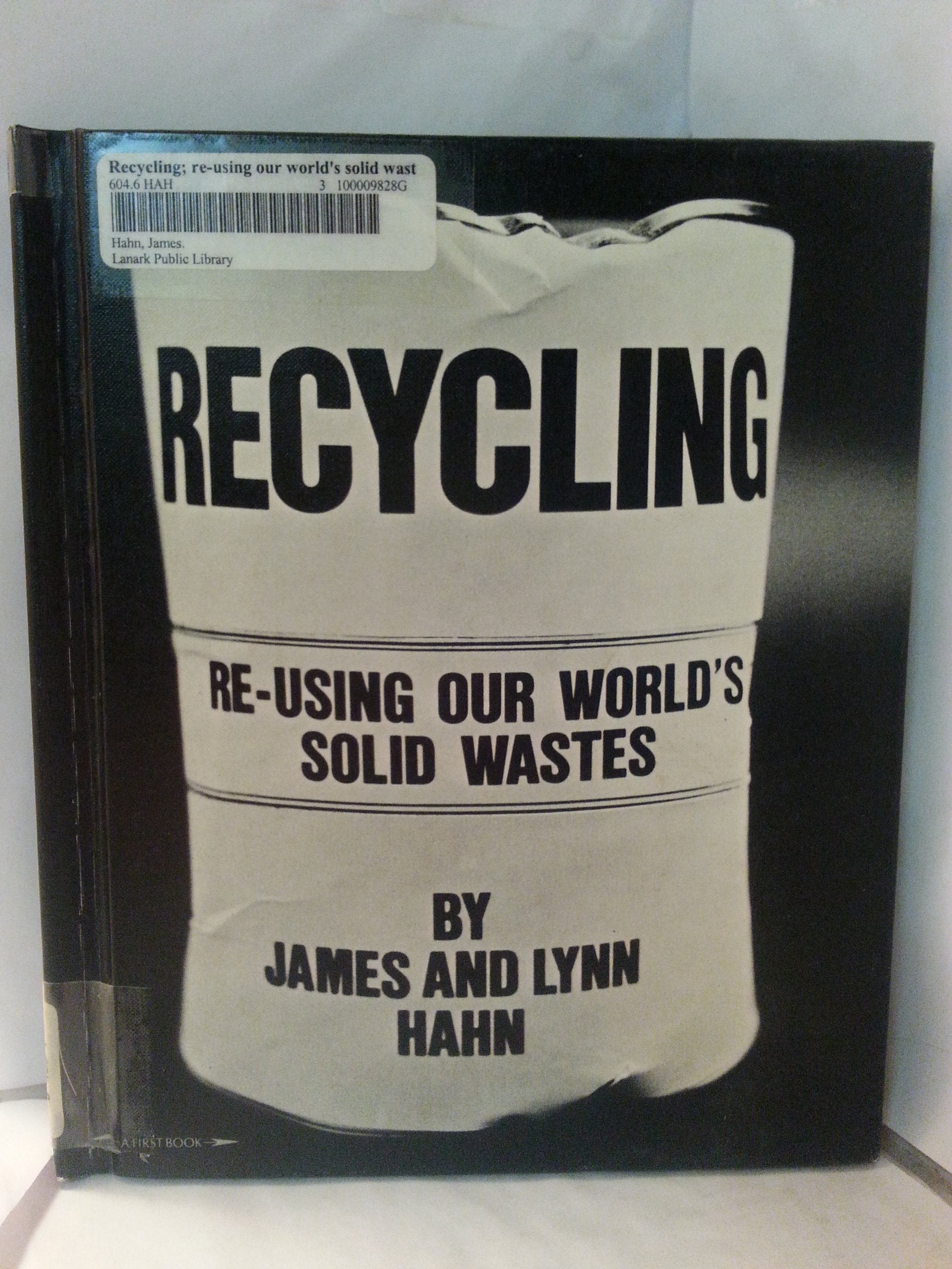 Recycling: Re-Using Our World's Solid Wastes (The First Book of Series) Books