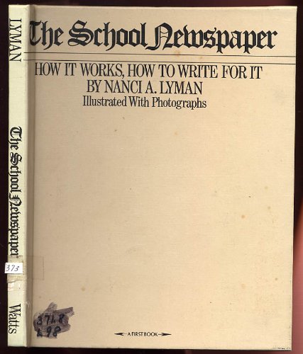 School Newspaper : How It Works, How to Write for It (1st Book Of) Books