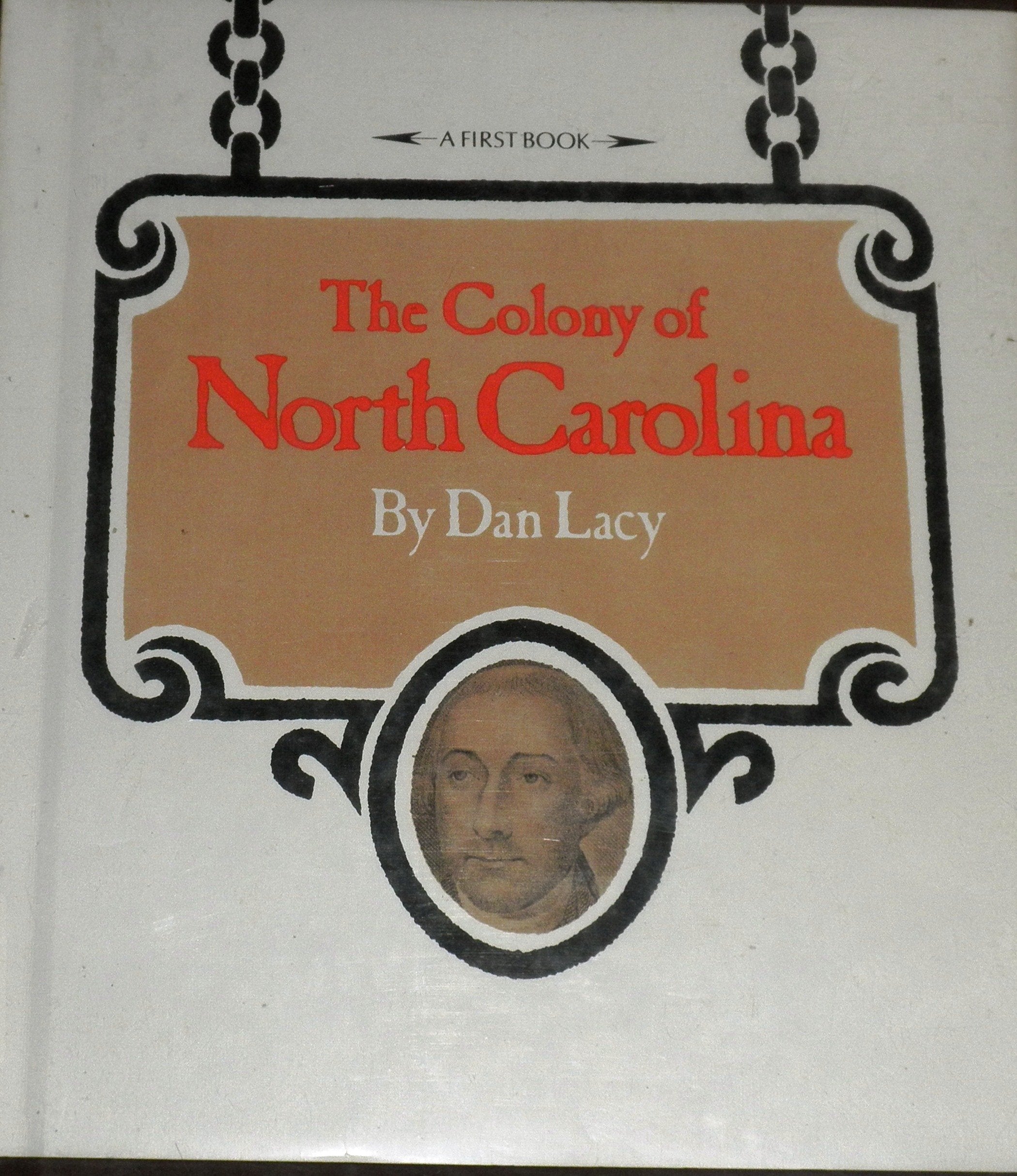 The Colony of North Carolina (A First book) Books