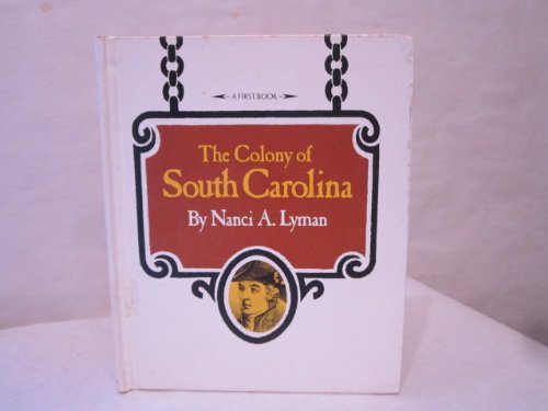 The Colony of South Carolina (A First book) Books