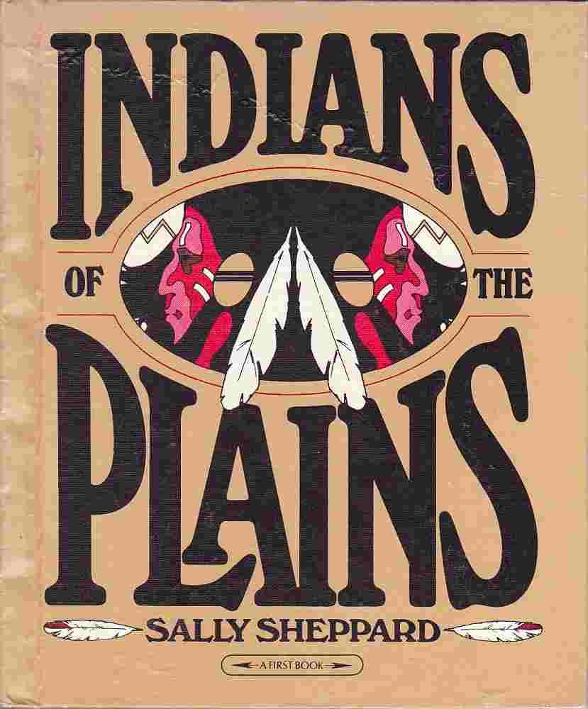 Indians of the Plains (The First Book of Series) (First Book S.) Books