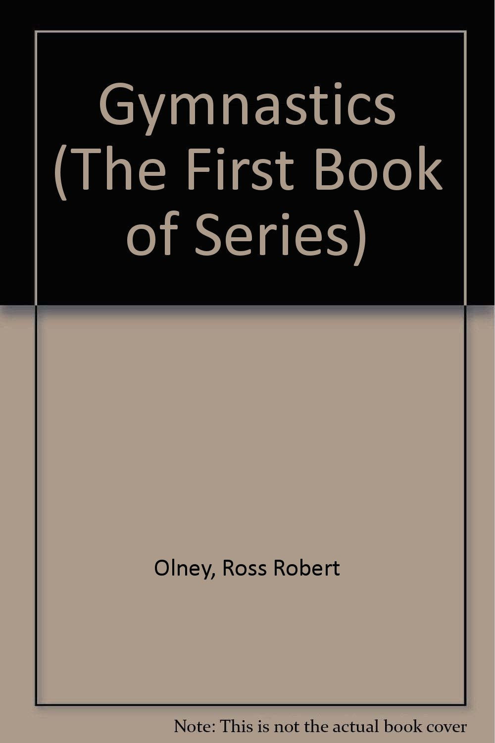 Gymnastics (The First Book of Series) Books