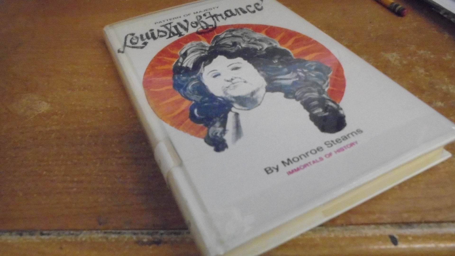 Louis the Fourteenth of France : Pattern of Majest Books