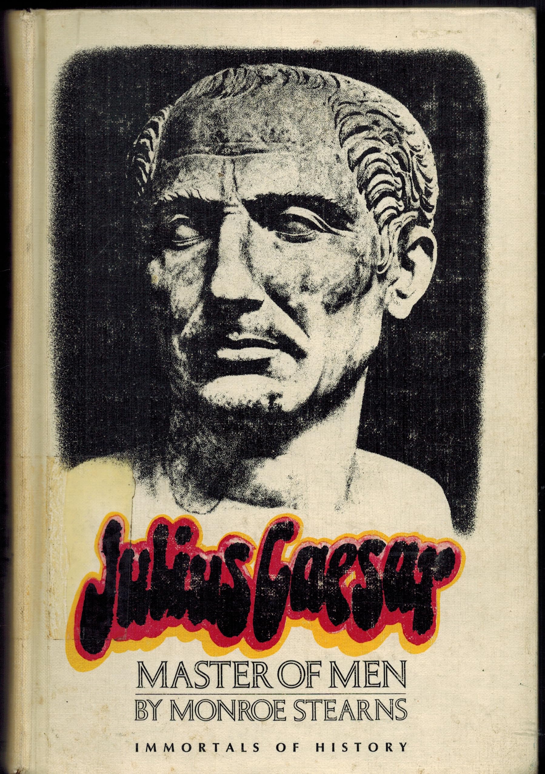 Julius Caesar; master of men (Immortals of history) Books