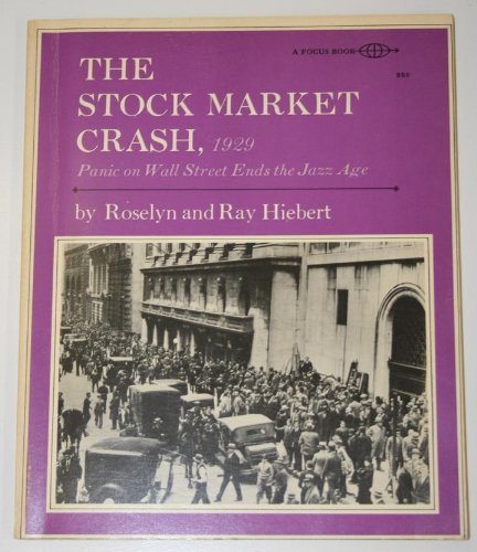 The stock market crash, 1929;: Panic on Wall Street ends the jazz age, (A Focus book) Books