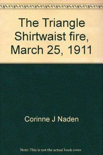 Triangle Shirtwaist Fire, March 25, 1911 : The Bla Books